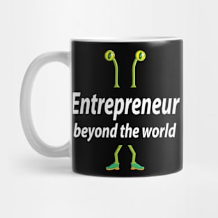 Entrepreneur beyond the world Mug